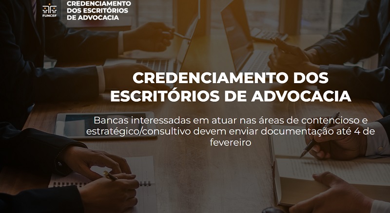 FUNCEF abre credenciamento relâmpago de escritórios de advocacia